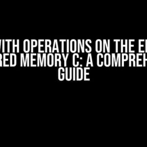 Error with Operations on the Elements in Shared Memory C: A Comprehensive Guide