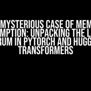 The Mysterious Case of Memory Consumption: Unpacking the Llama3 Conundrum in PyTorch and Hugging Face Transformers