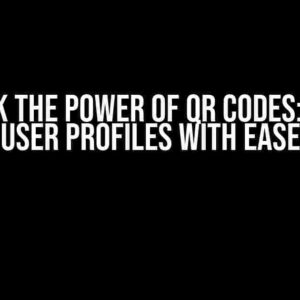 Unlock the Power of QR Codes: Share User Profiles with Ease